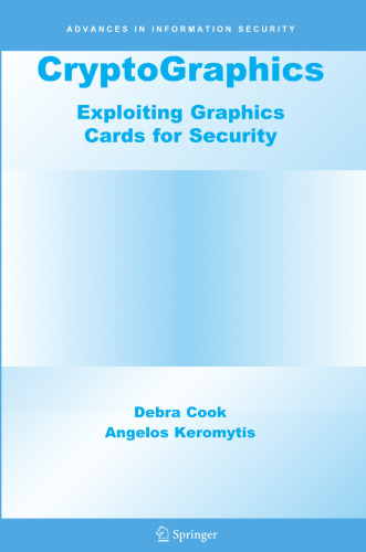 CryptoGraphics: Exploiting Graphics Cards For Security