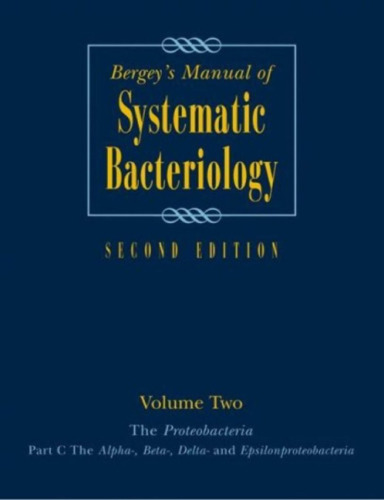 Bergey's Manual® of Systematic Bacteriology: Volume 2: The Proteobacteria, Part B: The Gammaproteobacteria