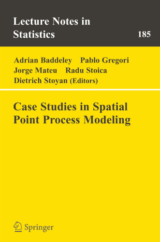 Case Studies in Spatial Point Process Modeling (Lecture Notes in Statistics, 185)