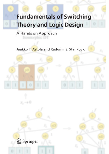 Fundamentals of Switching Theory and Logic Design: A Hands on Approach
