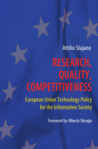 Research, Quality, Competitiveness: European Union Technology Policy for the Information Society