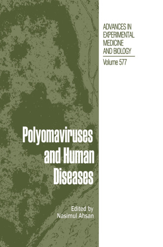 Polyomaviruses and Human Diseases (Advances in Experimental Medicine and Biology, 577)
