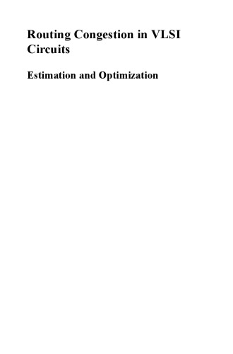 Routing Congestion in VLSI Circuits: Estimation and Optimization (Series on Integrated Circuits and Systems)
