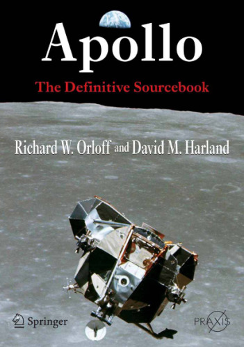 Apollo: The Definitive Sourcebook (Springer Praxis Books Space Exploration)