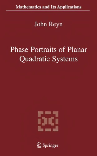 Phase Portraits of Planar Quadratic Systems (Mathematics and Its Applications)