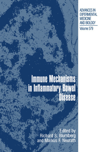 Immune Mechanisms in Inflammatory Bowel Disease (Advances in Experimental Medicine and Biology, 579)