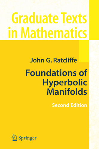 Foundations of Hyperbolic Manifolds (Graduate Texts in Mathematics, 149)