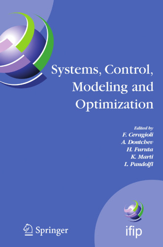 Systems, Control, Modeling and Optimization: Proceedings of the 22nd IFIP TC7 Conference held from July 18-22, 2005, in Turin, Italy (IFIP Advances in Information and Communication Technology, 202)