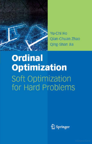 Ordinal optimization: Soft optimization for hard problems