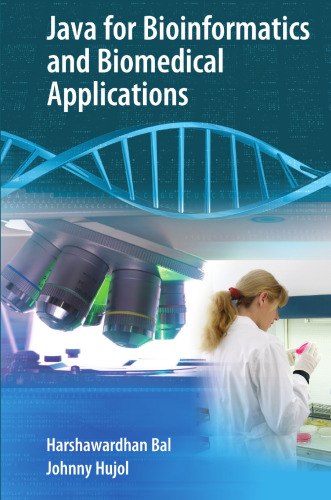 Java for Bioinformatics and Biomedical Applications