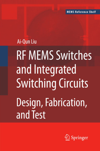 RF MEMS Switches and Integrated Switching Circuits (MEMS Reference Shelf, 5)