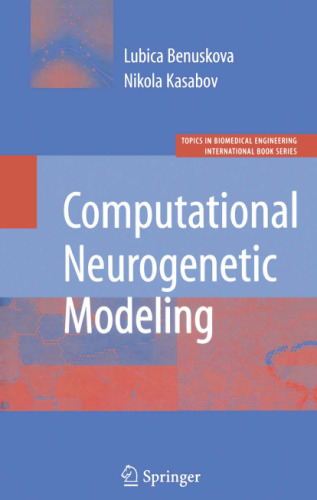 Computational Neurogenetic Modeling (Topics in Biomedical Engineering. International Book Series)