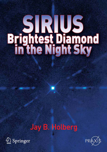Sirius: Brightest Diamond in the Night Sky (Springer Praxis Books Popular Astronomy)