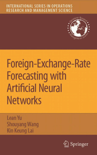 Foreign-Exchange-Rate Forecasting with Artificial Neural Networks (International Series in Operations Research & Management Science, 107)