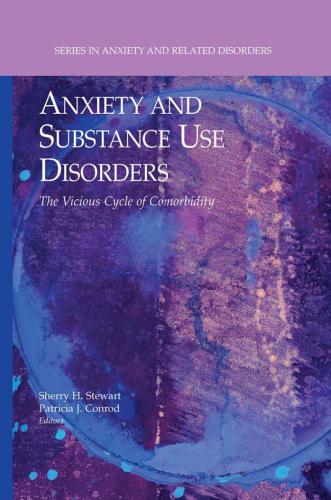 Anxiety and Substance Use Disorders: The Vicious Cycle of Comorbidity