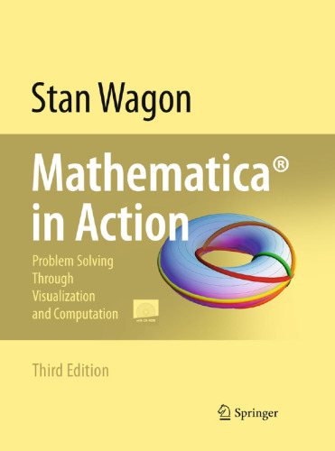 Mathematica in Action: Problem Solving Through Visualization and Computation