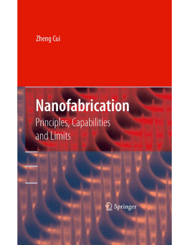 Nanofabrication: Principles, Capabilities and Limits