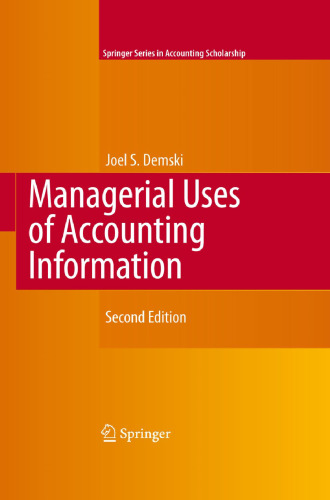Managerial Uses of Accounting Information (Springer Series in Accounting Scholarship, 4)