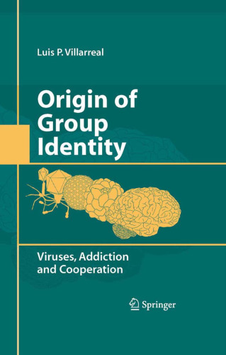 Origin of Group Identity: Viruses, Addiction and Cooperation