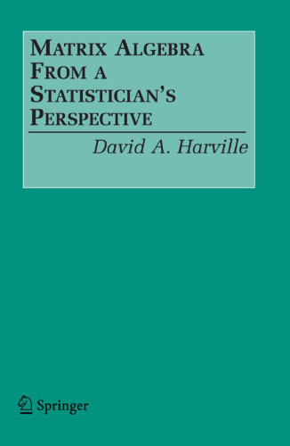 Matrix Algebra From a Statistician's Perspective
