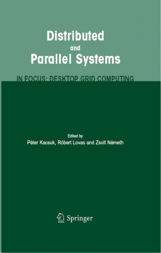 Distributed and Parallel Systems: In Focus: Desktop Grid Computing