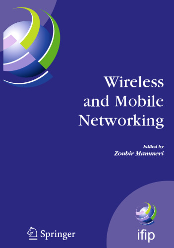Wireless and Mobile Networking: IFIP Joint Conference on Mobile Wireless Communications Networks (MWCN'2008) and Personal Wireless Communications ... and Communication Technology, 284)