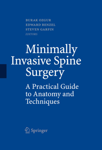 Minimally Invasive Spine Surgery: A Practical Guide to Anatomy and Techniques