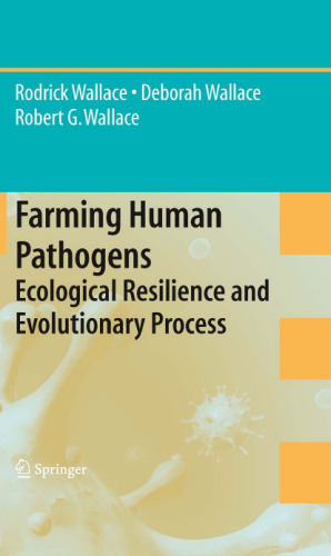 Farming Human Pathogens: Ecological Resilience and Evolutionary Process