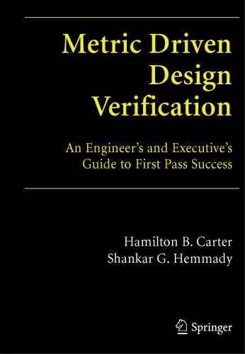 Metric Driven Design Verification: An Engineer's and Executive's Guide to First Pass Success