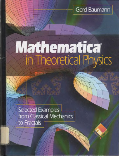 Mathematica in theoretical physics: selected examples from classical mechanics to fractals