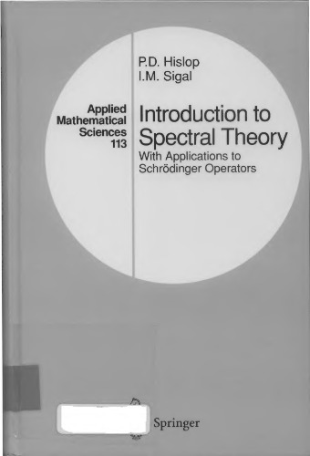 Introduction to Spectral Theory: With Applications to Schrödinger Operators