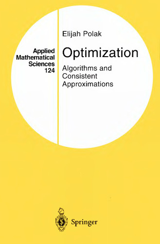 Optimization: algorithms and consistent approximations