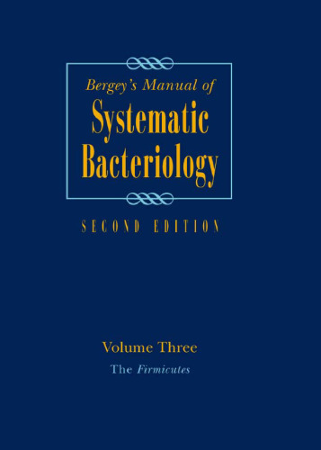 Bergey's Manual of Systematic Bacteriology: Volume 3: The Firmicutes, Second Edition