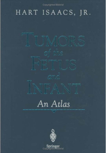 Tumors of the fetus and infant : an atlas