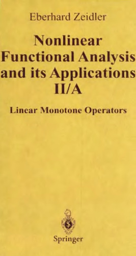 Nonlinear Functional Analysis and Its Applications: II/ A: Linear Monotone Operators (Nonlinear Functional Analysis & Its Applications)
