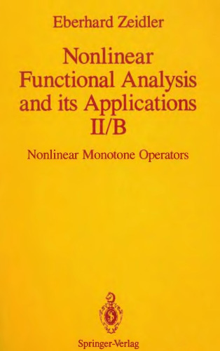 Nonlinear Functional Analysis and its Applications: II/B: Nonlinear Monotone Operators (Nonlinear Functional Analysis & Its Applications)