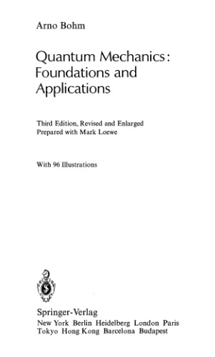 Quantum Mechanics: Foundations and Applications: Texts and Monographs in Physics (Theoretical and Mathematical Physics)