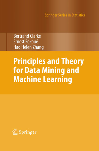 Principles and Theory for Data Mining and Machine Learning