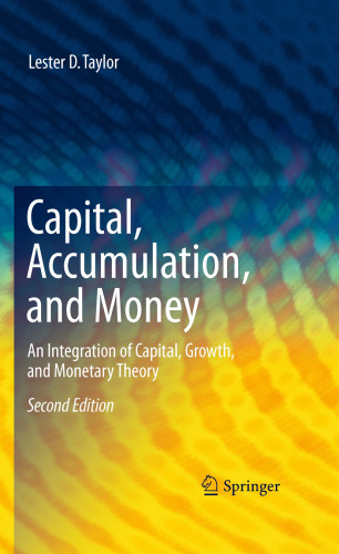 Capital, Accumulation, and Money: An Integration of Capital, Growth, and Monetary Theory