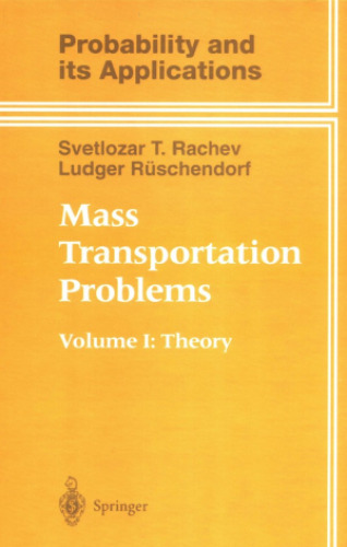 Mass Transportation Problems: Volume I: Theory (Probability and its Applications)