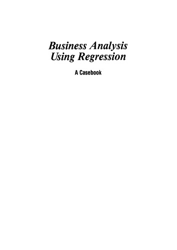 Business analysis using regression: a casebook