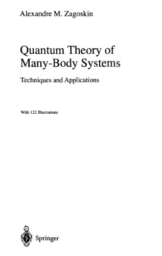 Quantum theory of many-body systems: techniques and applications