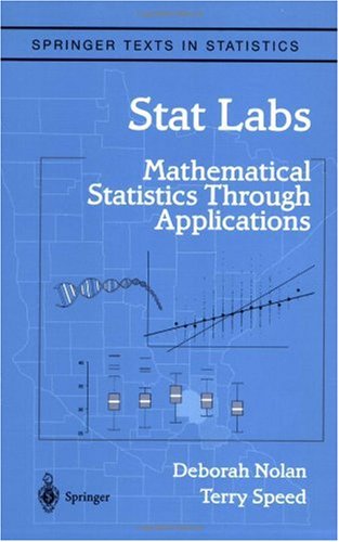 Stat Labs: Mathematical Statistics Through Applications