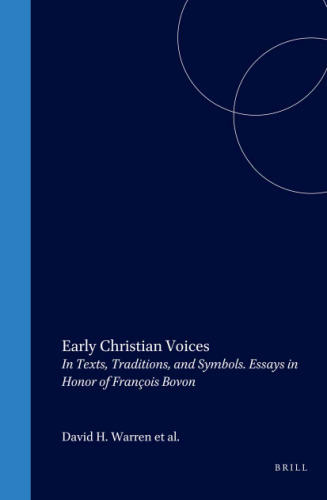 Early Christian Voices: In Texts, Traditions, and Symbols (Biblical Interpretation Series)