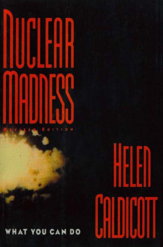 Nuclear madness: what you can do