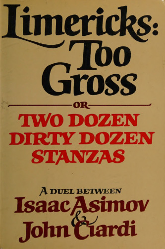 Limericks, Too Gross: or Two Dozen Dirty Dozen Stanzas