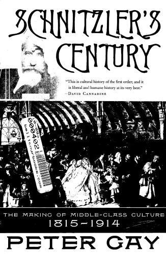 Schnitzlers century: the making of middle-class culture, 1815—1914