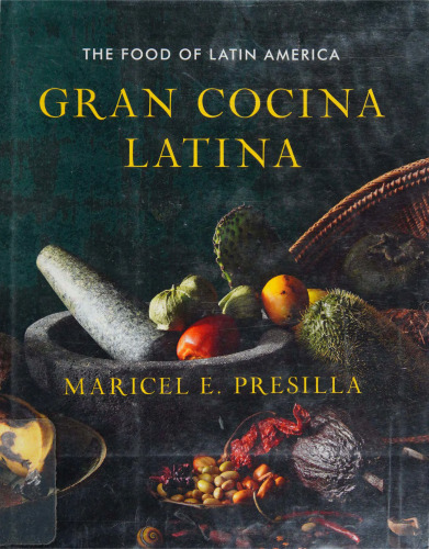 Gran Cocina Latina: The Food of Latin America