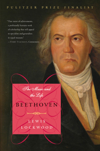 Beethoven : the music and the life