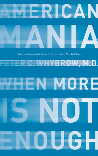 American mania: when more is not enough